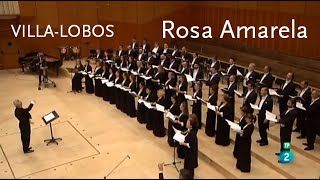 Rosa Amarela • VillaLobos • RTVE Chorus [upl. by Fu]