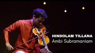 Hindolam Tillana  Ambi Subramaniam Carnatic Violin [upl. by Holcomb]