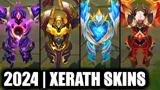 ALL XERATH SKINS SPOTLIGHT 2024  League of Legends [upl. by Brew546]