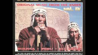 Ynka Huasy  quotOriginal Music From The Andes Vol 4quot [upl. by Pogah386]