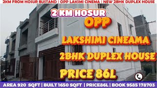 HOSUR BUSTAND  NEW DUPLEX 2BHK  BUILT 1650SQFT  WEST NORTH CORNER  APPROVED  BOOK 9585 178703 [upl. by Lissak]