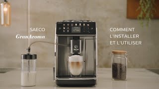 Comment installer et utiliser ma machine Saeco Gran Aroma [upl. by Burra]