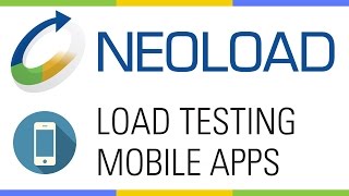 Load Testing Mobile Applications with NeoLoad [upl. by Ambrogio]