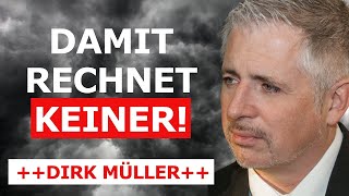 Dirk Müller  Das übertrifft alles Damit rechnet keiner [upl. by Tallou]