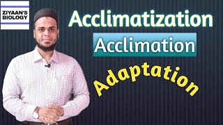 Acclimation  Acclimatization  Adaptation to Environment  CSIR  NEET  NCERT  Ziyaans Biology [upl. by Lebazej]