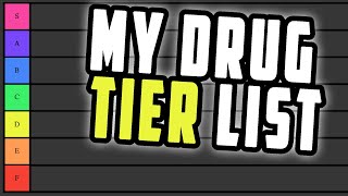 My Drug Tier List 2020 [upl. by Selhorst]