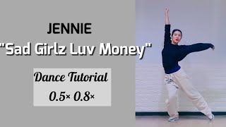 JENNIEquotSad Girlz Luv MoneyquotDance Tutorial MIRRORED05× 0 8×amp 안무배우기 거울모드 [upl. by Greg]