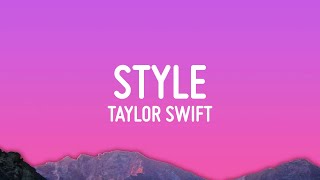 Taylor Swift  Style Lyrics [upl. by Hafirahs962]