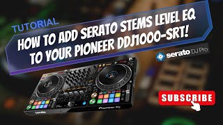 Add Serato DJ Pros Stems Level EQ to your Pioneer DDJ1000SRT [upl. by Allisurd279]