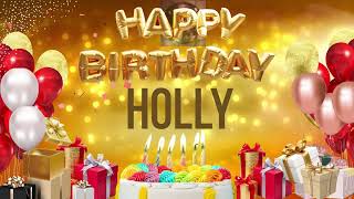 Holly  Happy Birthday Holly [upl. by Arlette75]