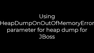 Java Using HeapDumpOnOutOfMemoryError parameter for heap dump for JBoss5solution [upl. by Llirpa]