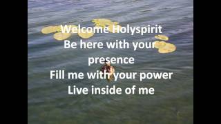 Welcome Holy Spirit with lyrics [upl. by Avehstab]