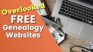 7 FREE Genealogy Websites Youre Overlooking [upl. by Marty]