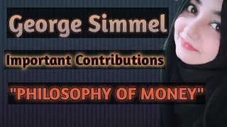 Sociology Simmel  Introduction to George Simmel  Philosophy of money by George Simmel [upl. by Bosch]