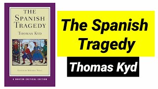 The Spanish Tragedy by Thomas Kyd in hindi [upl. by Aidiruy]