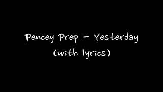 Pencey Prep  Yesterday with lyrics [upl. by Aseek]