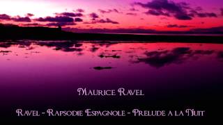 Ravel  Rapsodie Espagnole I  Prelude a la Nuit [upl. by Neelra]