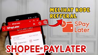 Cara Mendapatkan Kode Refferal Shopee Paylater  Refferal Code SPaylater 2024  BKD tutorials [upl. by Nagap]