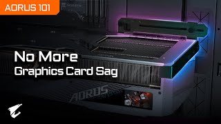 How to Install Antisag Bracket for AORUS  GIGABYTE RTX 40 Series Graphics Card｜AORUS 101 [upl. by Elwood857]