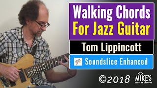 Walking Chords for Jazz Guitar  by Tom Lippincott [upl. by Atterehs459]