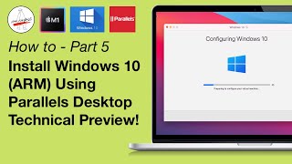 Windows 10 on Apple Silicon M1 Using Parallels Desktop 16 Technical Preview ARM Part 5 [upl. by Imoen402]