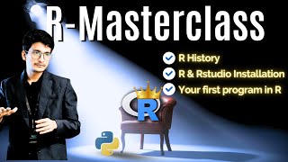 R Masterclass  Lec 2  R History How to install R amp Rstudio  Your first program in R [upl. by Eileek270]