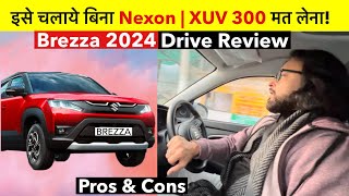 Nexon या Xuv 300 Plan कर रहे हो इसे चलाये बिना मत लेना 🫵🏻 Maruti Brezza 2024 Drive Review 🚀 [upl. by Jeconiah]