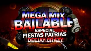 Mega Mix Bailable Fiestas Patrias Deejay Crazy Chile [upl. by Terag]