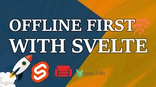 Svelte 3 offline first app [upl. by Heck]