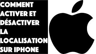 Comment activer et désactiver la localisation sur iPhone [upl. by Laohcin556]