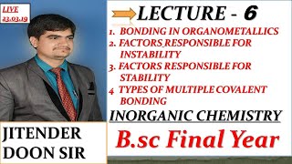 6 BONDING IN ORGANOMETALLIC COMPOUNDS FACTORS RESPONSIBLE FOR INSTABILITY amp STABILITY BY J D SIR [upl. by Fablan]