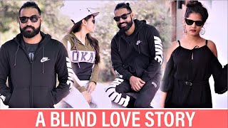 A Blind Love Story  Heart Touching love Story Sanju Sehrawat  Love Story 2018  Make A Change [upl. by Jocelyn]