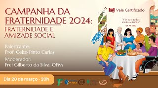 Campanha da Fraternidade 2024 Fraternidade e Amizade Social [upl. by Wolfie]