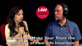 Should you make your trust the beneficiary of your life insurance [upl. by Duke750]