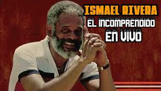 Ismael Rivera El Incomprendido En Vivo [upl. by Salchunas688]