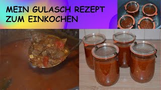 Gulasch einkochen mit Rotwein  Gulasch kochen  Gulasch selber machen  Gulasch Rezept [upl. by Ecydnac]