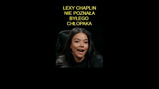 LEXY CHAPLIN HIGH LEAGUE 4 RUNDKI NIE POZNAŁA BYŁEGO CHŁOPAKA [upl. by Asiluy]