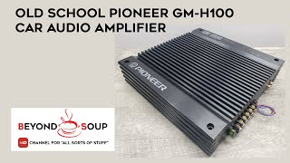 Old School Pioneer GMH100 2Channel Bridgeable Car Audio Amplifier [upl. by Idette]