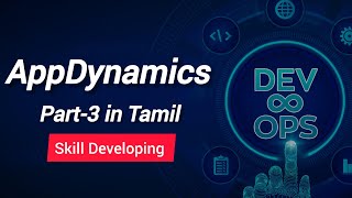 DevOps  AppDynamics Part3 in Tamil  Skill Developing [upl. by Belvia]