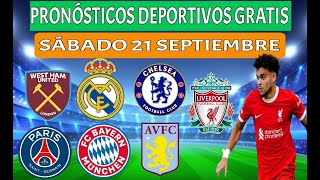 PRONÓSTICOS deportivos hoy SÁBADO 21 SEPTIEMBRE apuestas deportivas hoy ✅✅⚽⚽ Pronósticos mañana [upl. by Aileve]