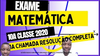 EXAME RESOLVIDO DE MATEMÁTICA 2020 1ª CHAMADA 10ª CLASSE [upl. by Ynnep459]