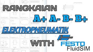 ELEKTROPNEUMATIK RANGKAIAN DIAGRAM A A B B  FLUIDSIMP  ELEKTROPNEUMATIK [upl. by Lenssen]