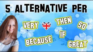 Lezione di Inglese 30  5 alternative per dire VERY THEN SO BECAUSE IF e GREAT [upl. by Refinneg]