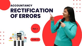 Rectification of errors  Class 11  Part 1  Accounts [upl. by Placidia]