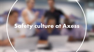 22 Safety culture at Axess  Axess Group [upl. by Anaibaf692]