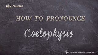 How to Pronounce Coelophysis Real Life Examples [upl. by Ennasor]