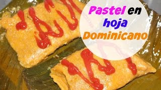 Pastel en hoja Dominicano para noche buena  Cocinando con Ros Emely [upl. by Nylanej]