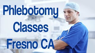 Phlebotomy Classes Fresno CA  Phlebotomy Classes In Fresno CA [upl. by Haas]