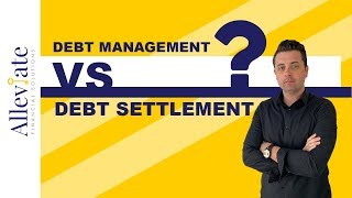 Debt Management Vs Debt Settlement  Alleviate Financial Solutions [upl. by Ahsinyd139]