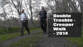 Double Trouble  Creeper Walk 2014 [upl. by Hsizan]